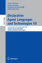 Declarative Agent Languages and Technologies VII : 7th International Workshop, DALT 2009, Budapest, Hungary, May 11, 2009. Revised Selected and Invited Papers : 5948 by Matteo Baldoni - Paperback