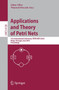 Applications and Theory of Petri Nets : 31st International Conference, PETRI NETS 2010, Braga, Portugal, June 21-25, 2010, Proceedings : 6128 by Johan Lilius - Paperback