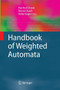 Handbook of Weighted Automata by Manfred Droste - Paperback