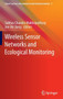 Wireless Sensor Networks and Ecological Monitoring : 3 by Subhas C Mukhopadhyay - Hardback