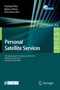 Personal Satellite Services : 4th International ICST Conference, PSATS 2012, Bradford, UK, March 22-23, 2012. Revised Selected Papers : 52 by Prashant Pillai - Paperback