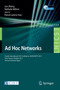 Ad Hoc Networks : Fourth International ICST Conference, ADHOCNETS 2012, Paris, France, October 16-17, 2012, Revised Selected Papers : 111 by Jun Zhi-zhong - Paperback