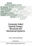 Computer Aided Optimal Design: Structural and Mechanical Systems : 27 by Carlos A. Mota Soares - Paperback
