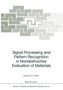 Signal Processing and Pattern Recognition in Nondestructive Evaluation of Materials : 44 by C.H. Chen - Paperback