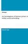 An investigation of Internet privacy issues within social networking by Anonym - Paperback
