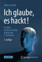 Ich glaube, es hackt! : Ein Blick auf die irrwitzige Realitat der IT-Sicherheit by Tobias Schrodel - Paperback