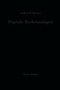 Digitale Rechenanlagen : Grundlagen / Schaltungstechnik / Arbeitsweise Betriebssicherheit by Ambros P. Speiser - Paperback