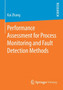 Performance Assessment for Process Monitoring and Fault Detection Methods by Kai Zhang - Paperback