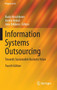 Information Systems Outsourcing : Towards Sustainable Business Value by Rudy Hirschheim - Hardback