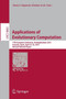 Applications of Evolutionary Computation : 17th European Conference, EvoApplications 2014, Granada, Spain, April 23-25, 2014, Revised Selected Papers : 8602 by Anna I. Esparcia-Alcazar - Paperback