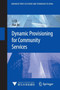Dynamic Provisioning for Community Services by Li Qi - Paperback