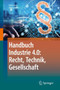 Handbuch Industrie 4.0: Recht, Technik, Gesellschaft by Walter Frenz - Hardback