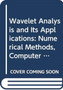 Wavelet Analysis And Its Applications: Numerical Methods, Computer Graphics And Economics by Tian-xiao He - Hardback