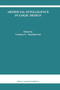 Artificial Intelligence in Logic Design : 766 by Svetlana N. Yanushkevich - Paperback