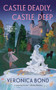 Castle Deadly, Castle Deep