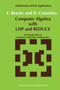 Computer Algebra with LISP and REDUCE : An Introduction to Computer-aided Pure Mathematics : 72 by F. Brackx - Paperback