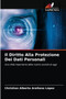 Il Diritto Alla Protezione Dei Dati Personali by Christian Alberto Arellano Lopez - Paperback