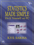 Statistics Made Simple : Do it Yourself on PC by K.V.S. Sarma - Paperback