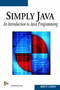 Simply Java : An Introduction to Java Programming by James Levenick - Paperback