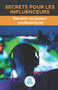 Secrets pour les influenceurs : devenir un joueur professionnel: Strategie, conseils, astuces, cles et secrets professionnels pour devenir un joueur et en vivre. by Red Influencer Influencers Marketing - Paperback