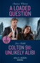 A Loaded Question / Colton 911: Unlikely Alibi : A Loaded Question (Stealth: Shadow Team) / Colton 911: Unlikely Alibi (Colton 911: Chicago)