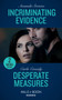 Incriminating Evidence : Incriminating Evidence / Desperate Measures