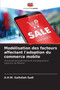 Modelisation des facteurs affectant l'adoption du commerce mobile by A H M Saifullah Sadi - Paperback