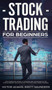 Stock Trading for Beginners : The Complete Guide to Trading and Investing in the Stock Market Including Day, Options and Forex Trading: The Complete Guide to Trading and Investing in the Stock Market by Victor Adams - Hardback