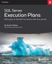 SQL Server Execution Plans : Third Edition by Grant Fritchey - Paperback