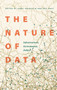 The Nature of Data : Infrastructures, Environments, Politics by Jenny Goldstein - Hardback