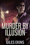 Murder By Illusion : Large Print Edition