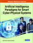Artificial Intelligence Paradigms for Smart Cyber-Physical Systems by Ashish Kumar Luhach - Hardback