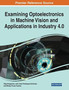 Examining Optoelectronics in Machine Vision and Applications in Industry 4.0 by Oleg Sergiyenko - Paperback