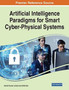 Artificial Intelligence Paradigms for Smart Cyber-Physical Systems by Ashish Kumar Luhach - Paperback