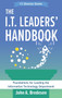 The I.T. Leaders' Handbook : Foundations for Leading the Information Technology Department : 2 by John A Bredesen - Hardback