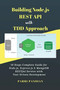 Building Node.js REST API with TDD Approach : 10 Steps Complete Guide for Node.js, Express.js & MongoDB RESTful Service with Test-Driven Development : 1 by Parri Pandian - Paperback