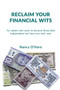 Reclaim your Financial Wits : For adults who want to become financially independent but have lost their way by Nancy O'Hare - Paperback