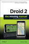 Droid 2: The Missing Manual : The Book That Should Have Been in the Box by Preston Gralla - Paperback