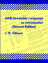ARM Assembly Language - an Introduction (Second Edition) by J.R. Gibson - Paperback