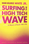 Surfing the High Tech Wave : A History of Novell 1980-1990 by Roger Bourke White Jr. - Paperback