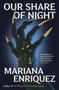 Our Share of Night by Mariana Enriquez - Paperback