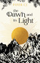 The Dawn and Its Light by Piper CJ - Paperback