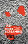 Out There Screaming : An Anthology of New Black Horror - Collector's Edition by Jordan Peele - Hardback