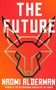 The Future by Naomi Alderman - Paperback