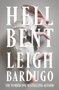 Hell Bent : The global sensation from the creator of Shadow and Bone by Leigh Bardugo - Hardback