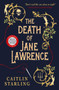The Death of Jane Lawrence by Caitlin Starling - Paperback The Death of Jane Lawrence by Caitlin Starling - Paperback