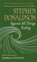 Against All Things Ending : The Last Chronicles of Thomas Covenant by Stephen Donaldson - Paperback