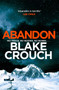 Abandon : The page-turning, psychological suspense from the author of Dark Matter by Blake Crouch - Hardback