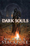 Dark Souls: Masque of Vindication by Michael A. Stackpole - Hardback