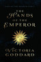 The Hands of the Emperor by Victoria Goddard - Paperback